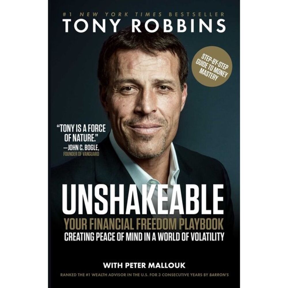 Unshakeable: Your Financial Freedom Playbook -- Tony Robbins